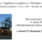 Bohoslužby v kapličce-zvoničce sv. Floriána v Jílovišti Listopad 2024